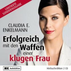 Erfolgreich mit den Waffen einer klugen Frau, 2 CDs - für Abonnenten