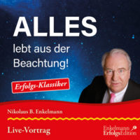 Alles lebt aus der Beachtung